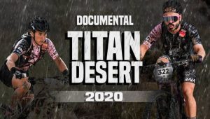 Documentário TITAN DESERT 2020 | Valentí Sanjuan e Saleta Castro