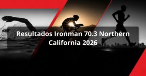 Resultados Ironman 70.3 Northern California 2026